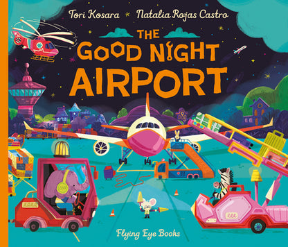 Book cover of The Good Night Airport by Kosara, Tori