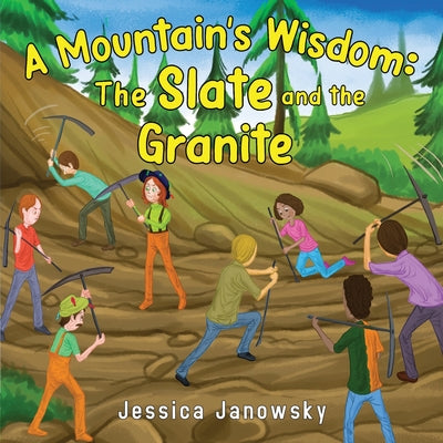 A Mountain's Wisdom: The Slate and the Granite by Jessica Janowsky book cover