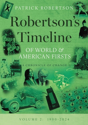 Book cover of Robertson's Timeline of World & American Firsts: Volume 2 by Robertson, Patrick
