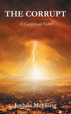 The Corrupt: A Castlehead Novel by Joshua Meeking book cover