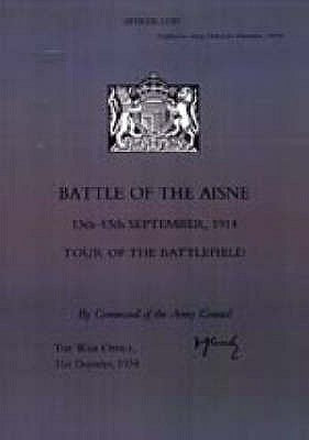 Battle of the Aisne 13th-15th September 1914, Tour of the Battlefield by 31st December 1934 The War Office book cover