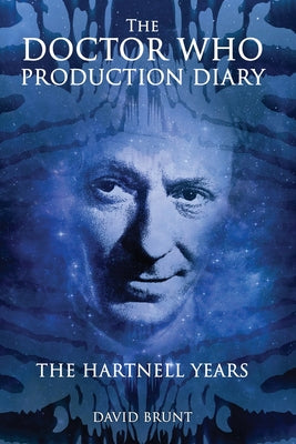 The Doctor Who Production Diary: The Hartnell Years by Stephen James Walker book cover