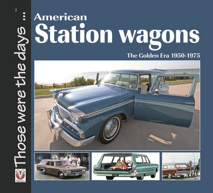 American Station Wagons - The Golden Era 1950-1975 by Norm Mort book cover