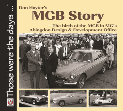 Don Hayter's MGB Story: - The Birth of the MGB in Mg's Abingdon Design & Development Office