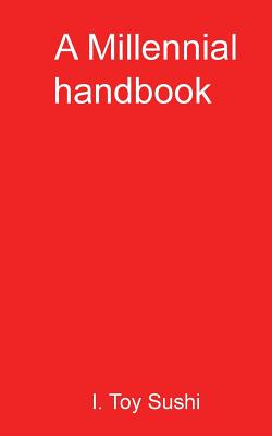 A Millennial handbook by Sushi I. Toy book cover
