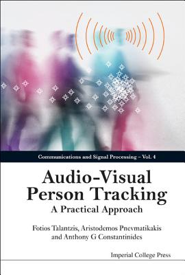 Book cover of Audio Visual Person Tracking ... (V4) by Al Fotios Talantzis Et