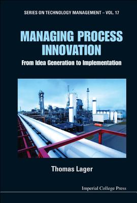 Book cover of Managing Process Innovation (V17) by Lager Thomas