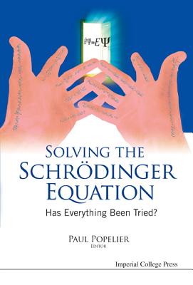 Book cover of Solving the Schrodinger Equation by Popelier Paul