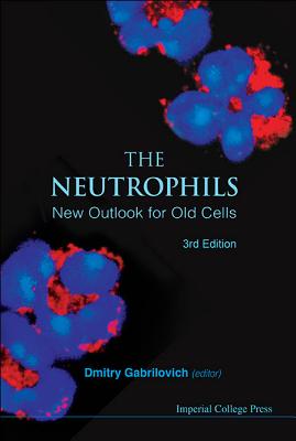 Book cover of Neutrophils, the (3rd Edition) by Gabrilovich Dmitry