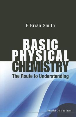 Book cover of Basic Physical Chemistry by Smith E Brian