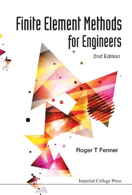 Book cover of Finite Element Methods for Engineers (2nd Ed) by Fenner Roger T