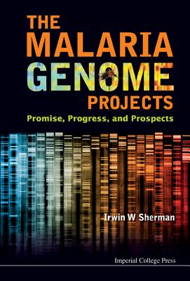 Book cover of The Malaria Genome Projects: The: Promise by Sherman Irwin W