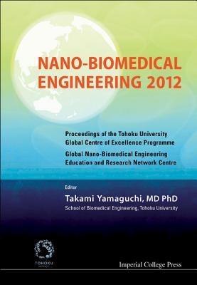 Book cover of Nano-Biomedical Engineering 2012 by Yamaguchi Takami