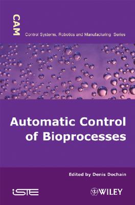 Book cover of Automatic Control of Bioprocesses by Dochain, Denis