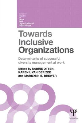 Book cover of Towards Inclusive Organizations: Determinants of successful diversity management at work by Otten, Sabine