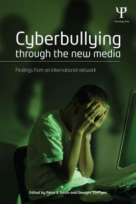 Book cover of Cyberbullying Through the New Media: Findings from an International Network by Smith, Peter