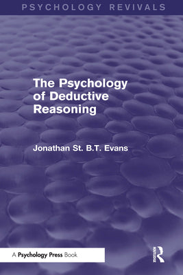Book cover of The Psychology of Deductive Reasoning by Evans, Jonathan