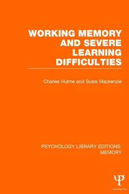 Book cover of Working Memory and Severe Learning Difficulties (PLE: Memory) by Hulme, Charles