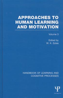 Book cover of Approaches to Human Learning and Motivation by Estes, William K.