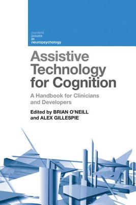 Book cover of Assistive Technology for Cognition: A handbook for clinicians and developers by O'Neill, Brian