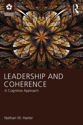 Book cover of Leadership and Coherence: A Cognitive Approach by Harter, Nathan