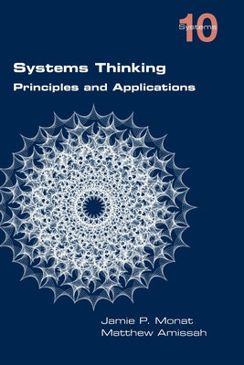Systems Thinking. Principles and Applications by Jamie P. Monat book cover