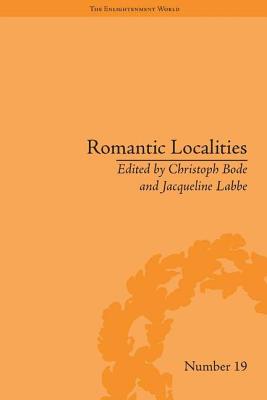 Romantic Localities: Europe Writes Place by Christoph Bode book cover