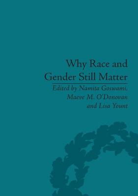 Book cover of Why Race and Gender Still Matter: An Intersectional Approach by O'Donovan, Maeve M.