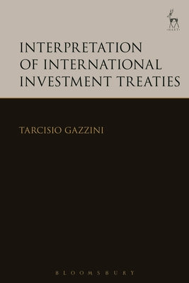 Book cover of Interpretation of International Investment Treaties by Gazzini, Tarcisio