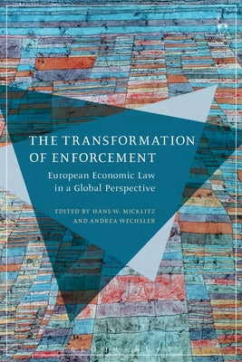 Book cover of The Transformation of Enforcement: European Economic Law in a Global Perspective by Micklitz, Hans-W