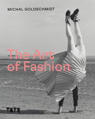 Book cover of The Art of Fashion by Goldschmidt, Michael