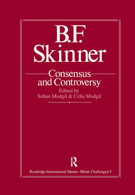 Book cover of B.F. Skinner: Consensus And Controversy by Modgil, Sohan