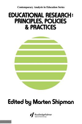 Book cover of Educational Research: Principles, Policies And Practices by Shipman, Marten