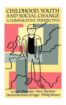 Book cover of Childhood, Youth And Social Change: A Comparative Perspective by Chisholm, Lynne