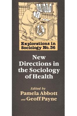 Book cover of New Directions In The Sociology Of Health by Payne, Geoff