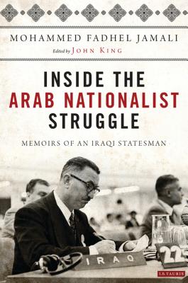Book cover of Inside the Arab Nationalist Struggle: Memoirs of an Iraqi Statesman by Jamali, Mohammed Fadhel