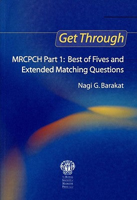 Book cover of Get Through Mrcpch Part 1: Best of Fives and Extended Matching Questions by Barakat, Nagi