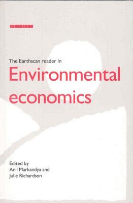 Book cover of The Earthscan Reader in Environmental Economics by Markandya, Anil