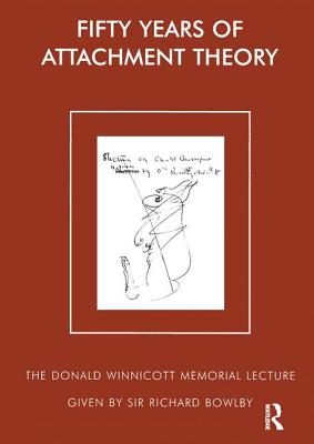 Book cover of Fifty Years of Attachment Theory by Richard Bowlby