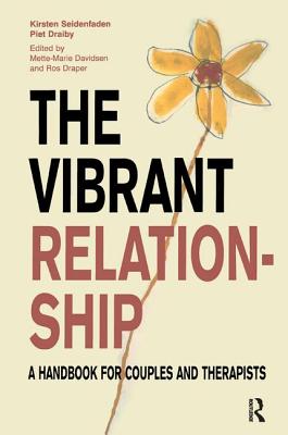 Book cover of The Vibrant Relationship: A Handbook for Couples and Therapists by Seidenfaden, Kirsten