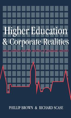 Higher Education And Corporate Realities: Class, Culture And The Decline Of Graduate Careers