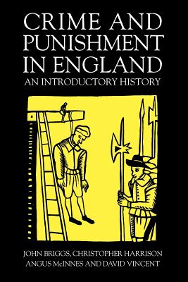 Book cover of Crime And Punishment In England: An Introductory History by Briggs, John