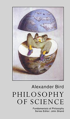 Book cover of Philosophy Of Science by Bird, Alexander