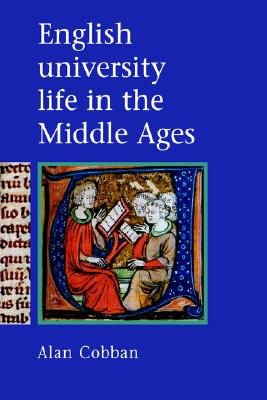 Book cover of English University Life In The Middle Ages by Cobban, Alan