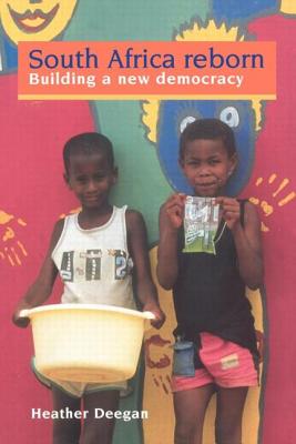 Book cover of South Africa Reborn: Building A New Democracy by Deegan, Heather