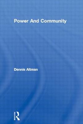 Book cover of Power and Community by Altman, Dennis