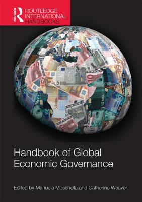 Book cover of Handbook of Global Economic Governance by Moschella, Manuela