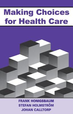 Book cover of Making Choices for Healthcare by Honigsbaum, Frank