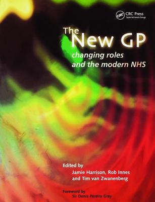 Book cover of The New GP: Changing Roles and the Modern Nhs by Harrison, Jamie