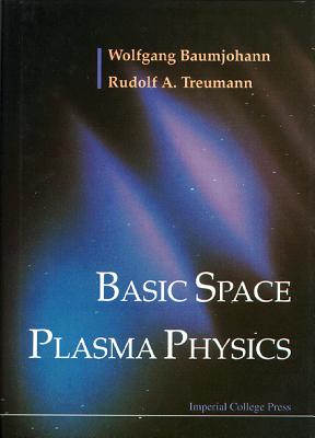 Book cover of Basic Space Plasma Physics by Treumann R a